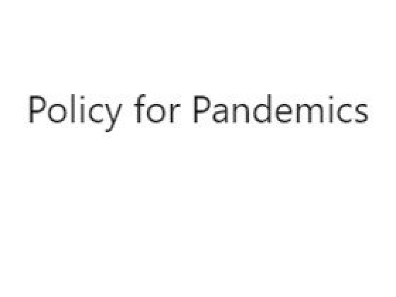 Policy for Pandemics, by Andrew Potter