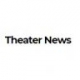 Theater News