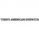 Todd’s American Dispatch