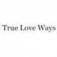 True Love Ways