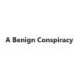 A Benign Conspiracy