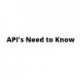 API's Need to Know