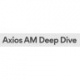 Axios AM Deep Dive