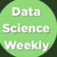 Data Science Weekly, by Hannah Brooks and Sebastian Gutierrez