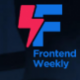 Frontend Weekly