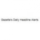 Gazette's Daily Headline Alerts