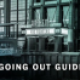 Going Out Guide