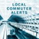 Local Commuter Alerts