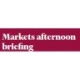 Markets afternoon briefing