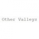 Other Valleys