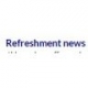 Refreshment news