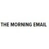 THE MORNING EMAIL