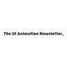 The UI Animation Newsletter