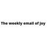 The weekly email of joy