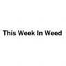 This Week in Weed