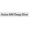 Axios AM Deep Dive