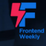 Frontend Weekly
