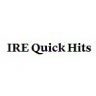 IRE Quick Hits