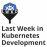 Last Week In Kubernetes Development