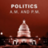 Politics A.M. and P.M.