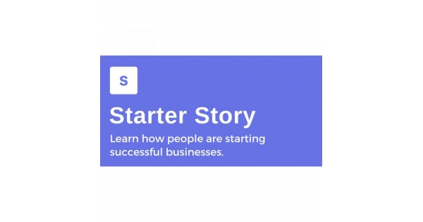 Starter Story: Learn How People Are Starting Successful Businesses