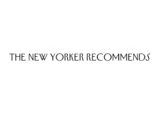 The New Yorker Recommends