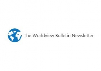 The Worldview Bulletin Newsletter