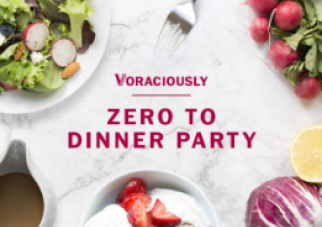 Voraciously: Zero to Dinner Party