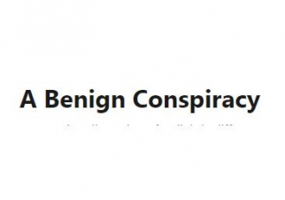 A Benign Conspiracy