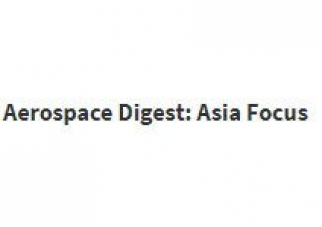 Aerospace Digest: Asia Focus