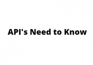 API's Need to Know