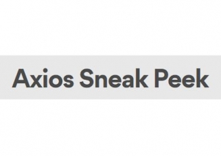 Axios Sneak Peek