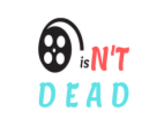 Cinema isN'T Dead