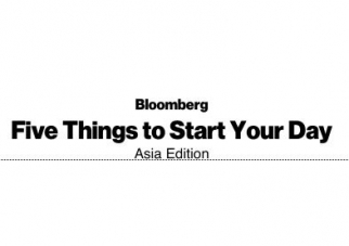 Five Things to Start Your Day Asia Edition