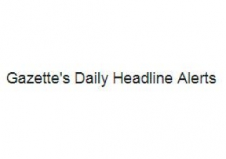 Gazette's Daily Headline Alerts