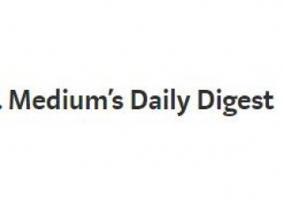 Medium’s Daily Digest