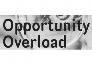 Opportunity Overload
