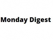 Monday Digest