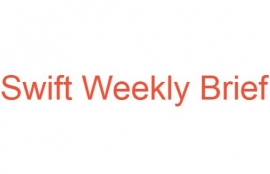 Swift Weekly Brief