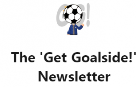 The 'Get Goalside!' Newsletter