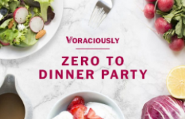 Voraciously: Zero to Dinner Party