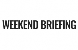 Weekend Briefing