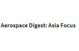 Aerospace Digest: Asia Focus