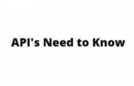 API's Need to Know