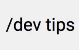 Dev Tips