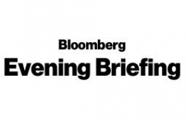 Evening Briefing Bloomberg