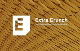 Extra Crunch Roundup