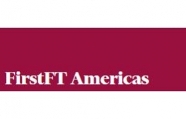 FirstFT Americas