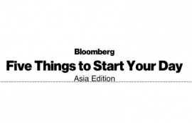 Five Things to Start Your Day Asia Edition