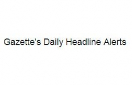 Gazette's Daily Headline Alerts